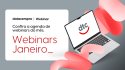 Agenda de Webinars - Janeiro